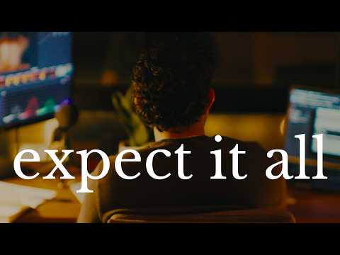 expect the world of yourself